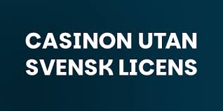Följ Med i Utvecklingen av Online Casino Utan Svensk Licens